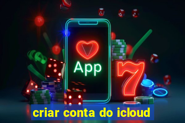 criar conta do icloud